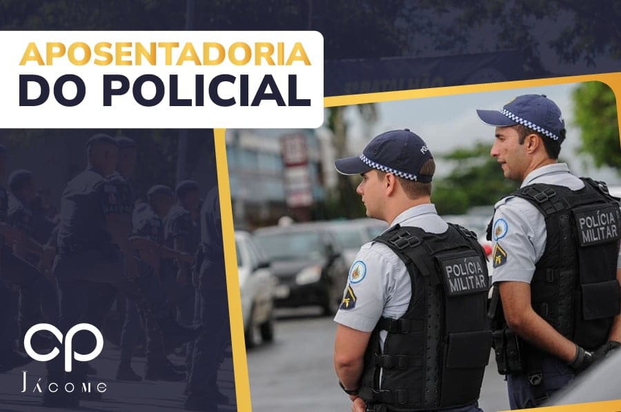 Alterações Na Aposentadoria Do Policial Especialista Em Aposentadoria