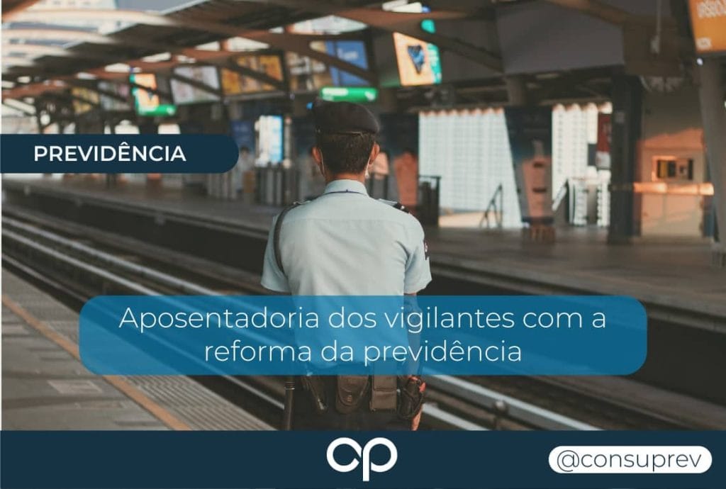 aposentadoria do vigilante