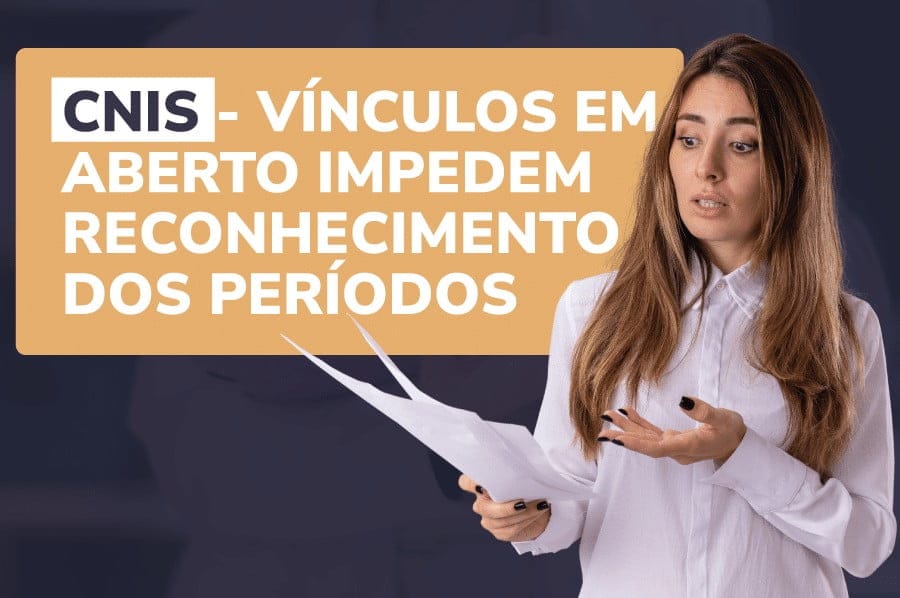 Especialista em INSS explicam que é a partir do CNIS que a autarquia verifica a viabilidade de concessão de pedidos de aposentadoria ou outros benefícios previdenciários. Por isso mesmo, um CNIS com erros ou que não reflita a totalidade da sua vida contributiva pode ocasionar a negativa do seu pedido ao INSS. Acompanhe todas as explicações e descubra o que fazer sobre um dos erros mais comuns encontrados no CNIS, o vínculo em aberto. CNIS vínculos em aberto impedem reconhecimento dos períodos